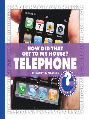 cover image of How Did That Get to My House? Telephone